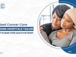 Luxury Healthcare Services For Personalized Cancer Treatment