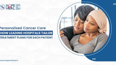 Luxury Healthcare Services for Personalized Cancer Treatment
